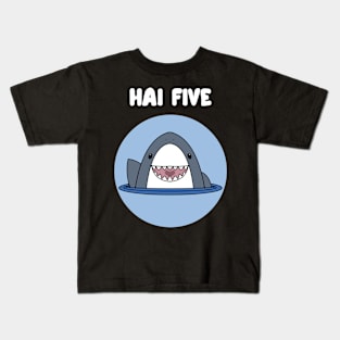 Hai Five merch Kids T-Shirt